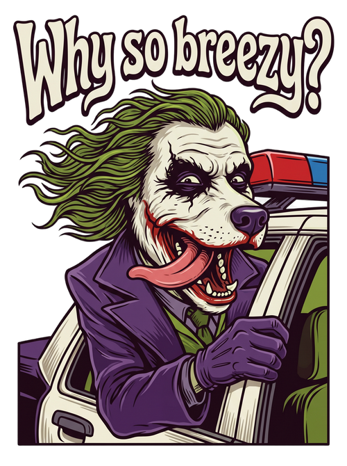 Why So Breezy Clown Villain Joyride Parody Tee