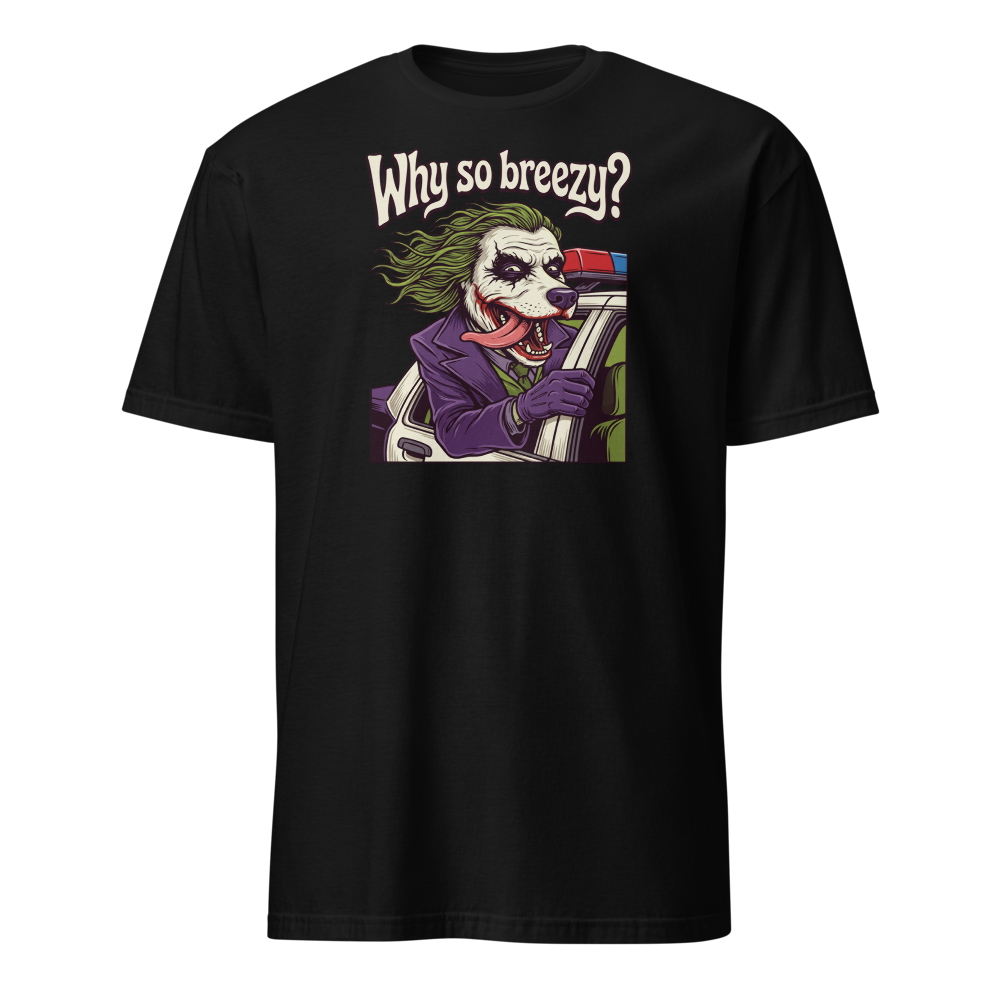 Why So Breezy Clown Villain Joyride Parody Tee — Men's Basic Tee — black front view