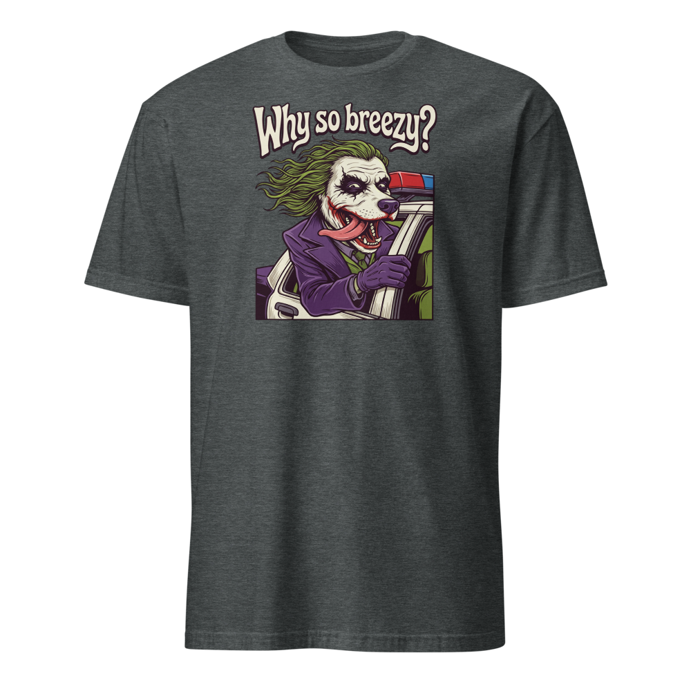 Why So Breezy Clown Villain Joyride Parody Tee — Men's Basic Tee — dark heather front view