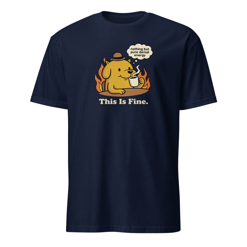 Everything's Fine Coffee Dog Meme Tee — navy front view
