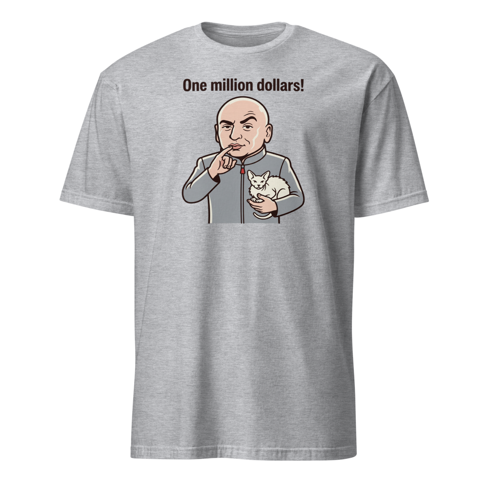 One Million Dollars Bald Supervillain Parody Tee — sport grey front view