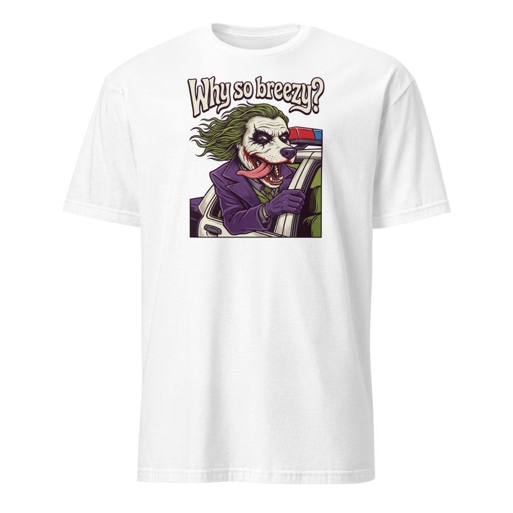 Why So Breezy Clown Villain Joyride Parody Tee — Men's Basic Tee — white front view