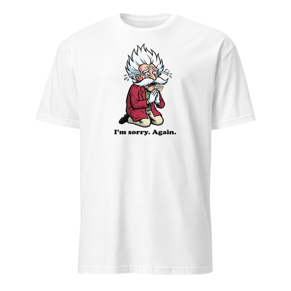 Mad Scientist Sorry Again Retro Boss Parody Tee — white front view