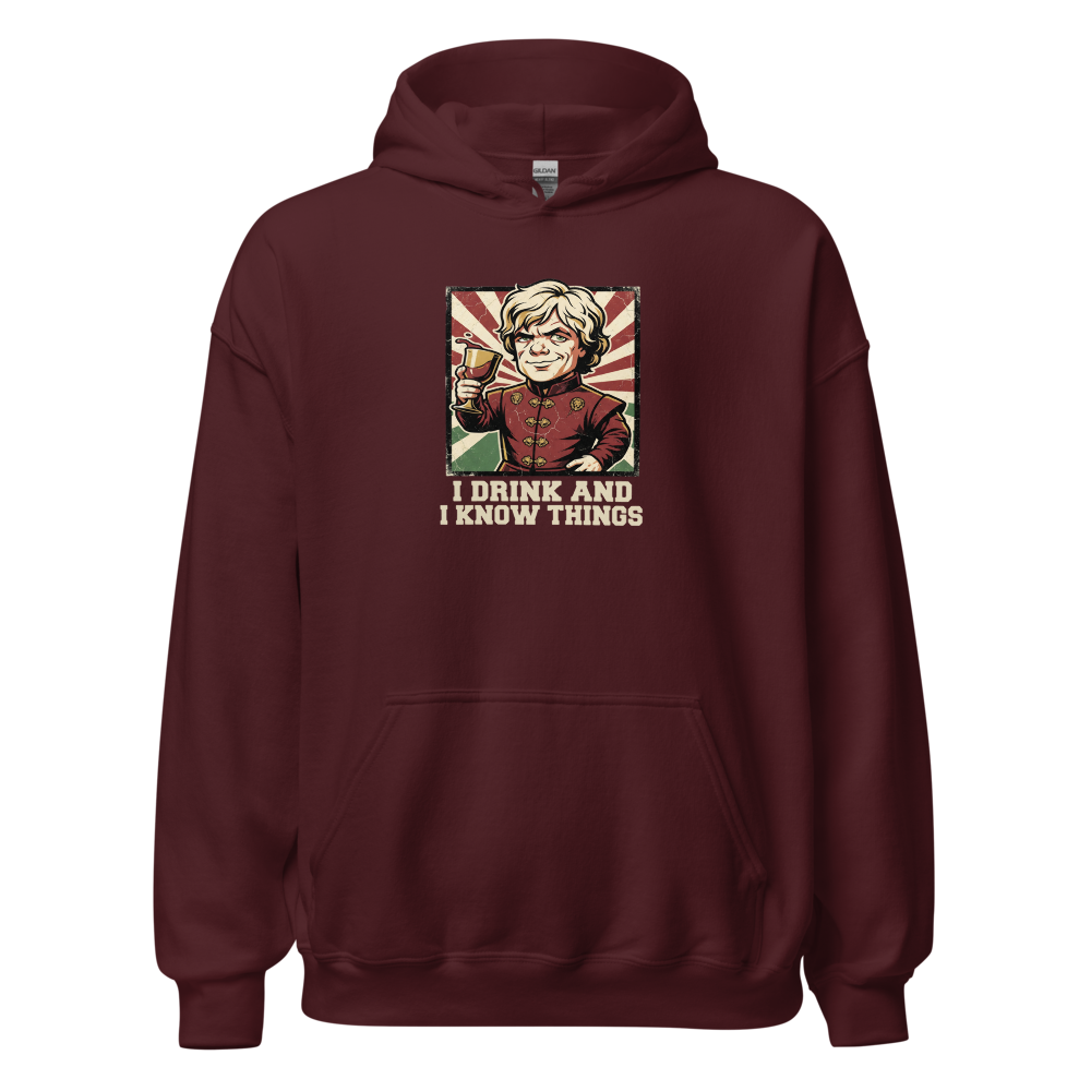 I Drink And I Know Things Propaganda Wine Tee — Hoodie — maroon front view