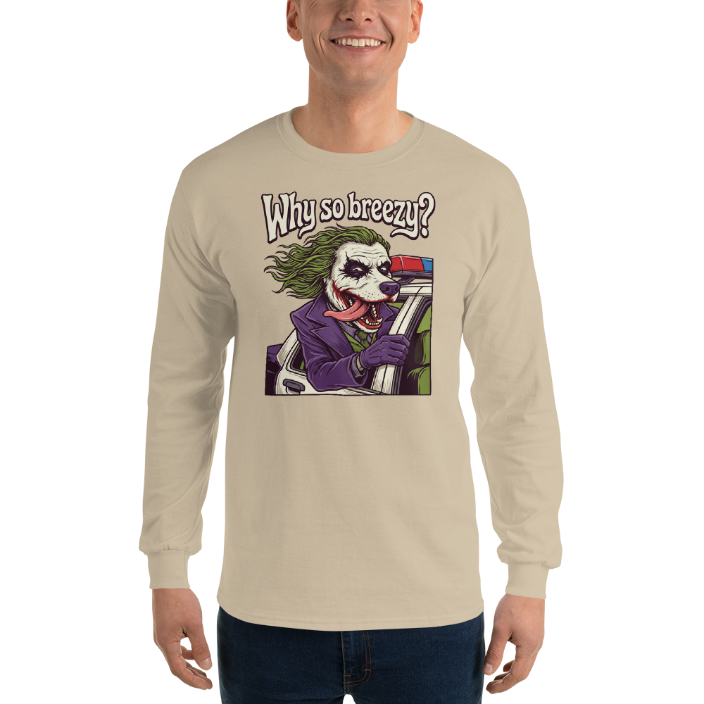 Why So Breezy Clown Villain Joyride Parody Tee — Men's Long Sleeve Tee — sand front view