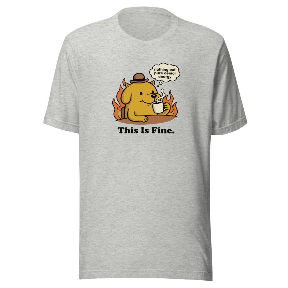 Everything's Fine Coffee Dog Meme Tee — athletic heather front view