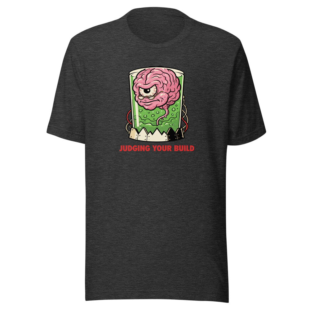 Judging Your Build Brain in a Jar Boss Tee — Premium Tee — dark grey heather front view