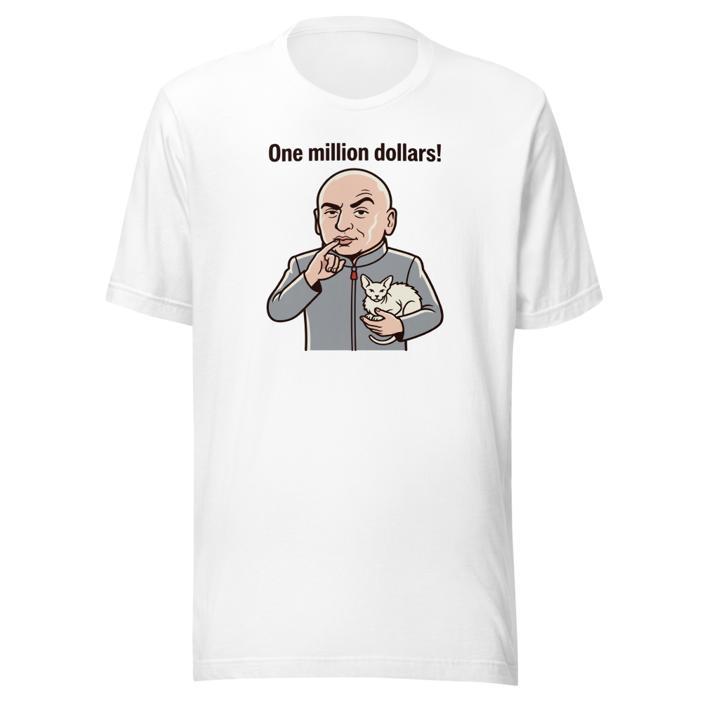 One Million Dollars Bald Supervillain Parody Tee — white front view